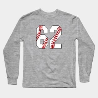 Baseball Number 62 #62 Baseball Shirt Jersey Favorite Player Biggest Fan Long Sleeve T-Shirt